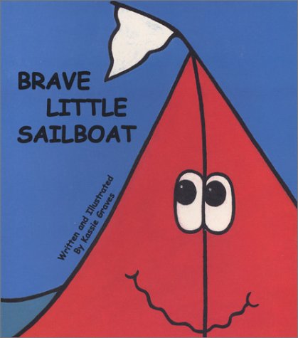 Stock image for Brave Little Sailboat for sale by Wallace Books