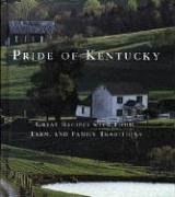 Stock image for Pride of Kentucky : Great Recipes with Food, Farm, and Family Traditions for sale by Better World Books