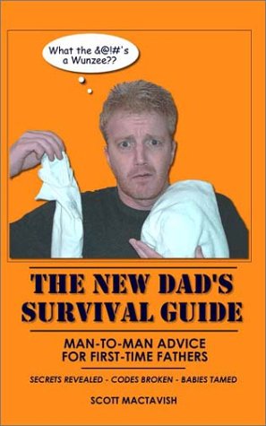 9780972810005: The New Dad's Survival Guide