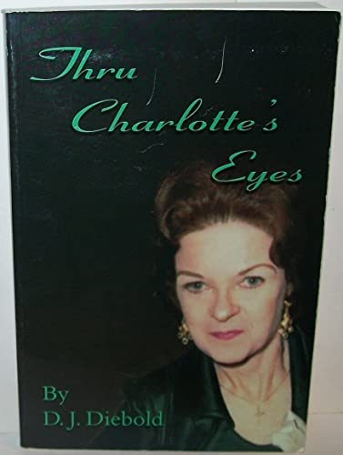 Stock image for Thru Charlotte's Eyes for sale by 3rd St. Books