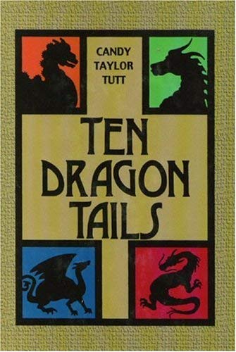 Beispielbild fr Ten Dragon Tails zum Verkauf von Better World Books: West