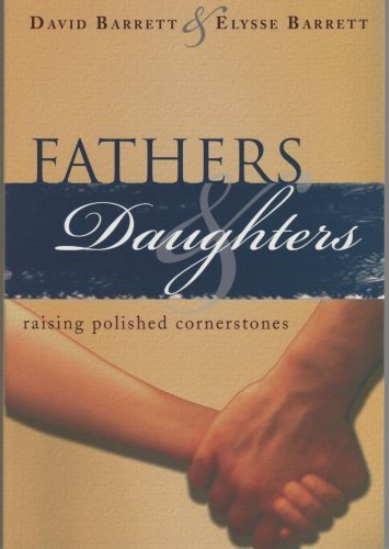 Beispielbild fr Fathers Daughters - Raising Polished Cornerstones zum Verkauf von GoldenDragon