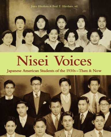 Stock image for Nisei Voices: Japanese American Students of the 1930s--Then & Now for sale by Books From California