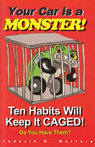 Beispielbild für Your Car is a Monster: Ten Habits That Will Keep it Caged zum Verkauf von Discover Books