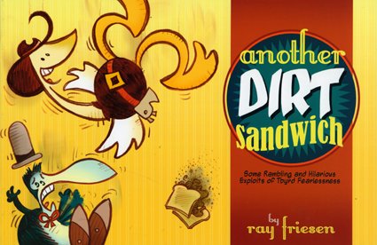 Imagen de archivo de Another Dirt Sandwich: Some Rambling and Hilarious Exploits of Tbyrd Fearlessness (Lookit!) a la venta por Wonder Book