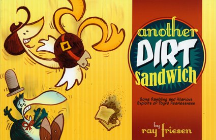 9780972817745: Another Dirt Sandwich: Some Rambling and Hilarious Exploits of Tbyrd Fearlessness