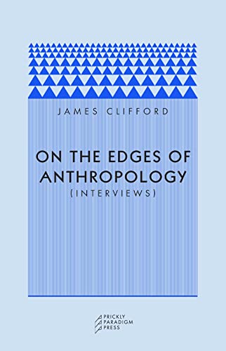 Imagen de archivo de On the Edges of Anthropology: Interviews (Paradigm) a la venta por HPB-Ruby