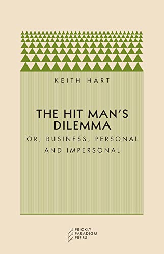 Beispielbild fr The Hit Man's Dilemma : Or Business, Personal and Impersonal zum Verkauf von Better World Books