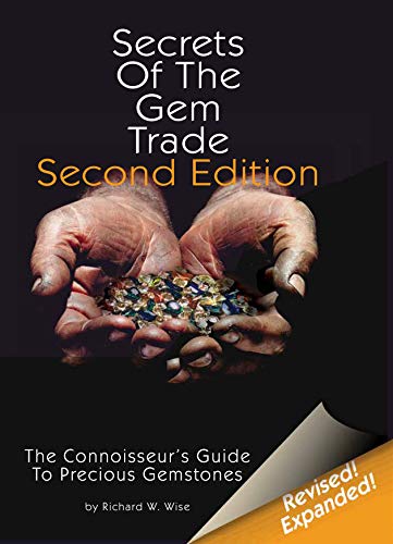Secrets of the Gem Trade: The Connoisseur's Guide to Precious Gemstones - Wise, Richard W