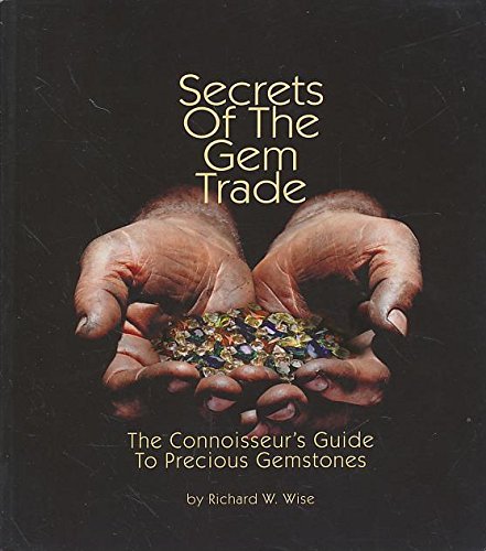 Stock image for Secrets of the Gem Trade: The Connoisseur's Guide to Precious Gemstones for sale by ThriftBooks-Dallas