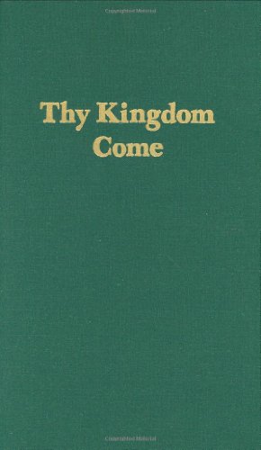 Beispielbild fr Thy Kingdom Come zum Verkauf von GF Books, Inc.