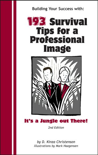 Beispielbild fr 193 Survival Tips for a Professional Image : It's a Jungle out There! zum Verkauf von Better World Books