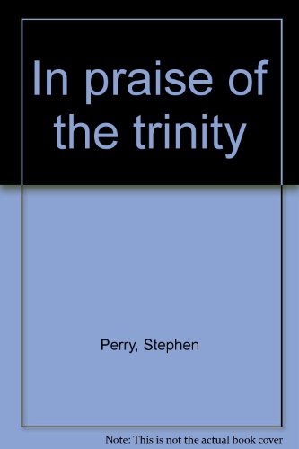 Stock image for In praise of the trinity for sale by HPB Inc.