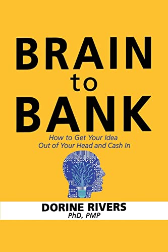 9780972832243: Brain to Bank: How to Get Your Idea Out of Your Head and Cash In