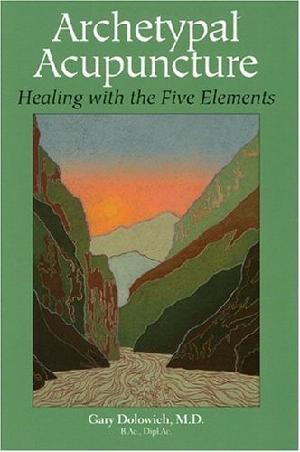 Beispielbild fr Archetypal Acunpuncture: Healing With the Five Elements zum Verkauf von Books From California