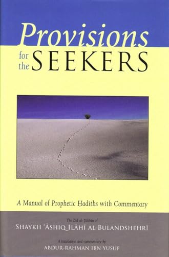 Beispielbild fr Provisions for the Seekers: A Manual of Prophetic Hadiths with Commentary zum Verkauf von SecondSale