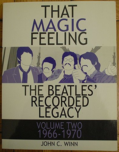 Imagen de archivo de That Magic Feeling : The Beatles' Recorded Legacy, Volume Two: 1966-1970 a la venta por Affordable Collectibles