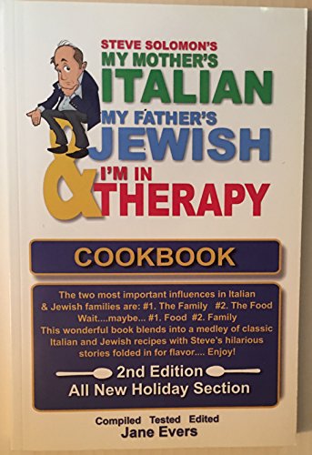 Stock image for Steve Solomon's My Mother's Italian My Father's Jewish & I'm In Therapy Cookb. for sale by HPB-Diamond