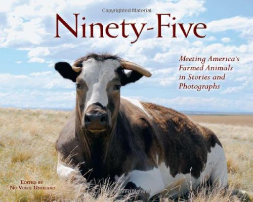 Beispielbild fr Ninety-Five : Meeting America's Farmed Animals in Stories and Photographs zum Verkauf von Better World Books