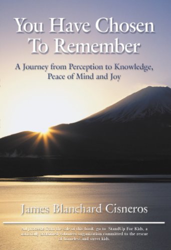 Imagen de archivo de You Have Chosen to Remember: A Journey of Self-Awareness, Peace of Mind and Joy a la venta por SecondSale
