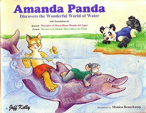 Stock image for Amanda Panda Discovers the Wonderful World of Water (English, Spanish, French Translations) for sale by HPB-Ruby