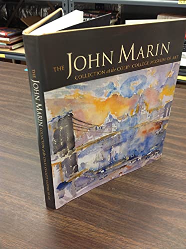 The John Marin Collection of the Colby College Museum of Art (9780972848404) by Fine, Ruth; Marin, John; Fine, Ruth E.; Gourley, Hugh J.