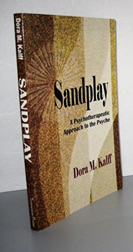 Stock image for Sandplay: A Psychotherapeutic Approach to the Psyche (The Sandplay Classics series) for sale by Goodwill Southern California