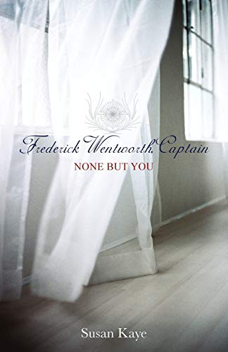 9780972852944: None But You (Fredrick Wentworth, Captain)