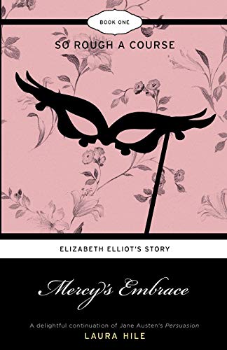 9780972852975: Mercy's Embrace: Elizabeth Elliot's Story Book 1- So Rough a Course