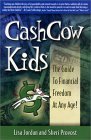 Stock image for CashCow Kids: The Guide to Financial Freedom at Any Age! for sale by ThriftBooks-Dallas