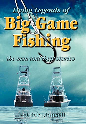 Stock image for Living Legends of Big Game Fishing for sale by ThriftBooks-Dallas