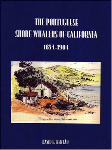 Beispielbild fr The Portugese Shore Whalers of California 1854-1904 zum Verkauf von Russian Hill Bookstore