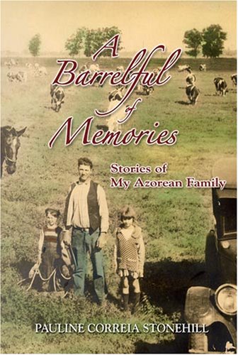 Beispielbild fr A Barrelful of Memories - Stories of My Azorean Family zum Verkauf von GoldBooks