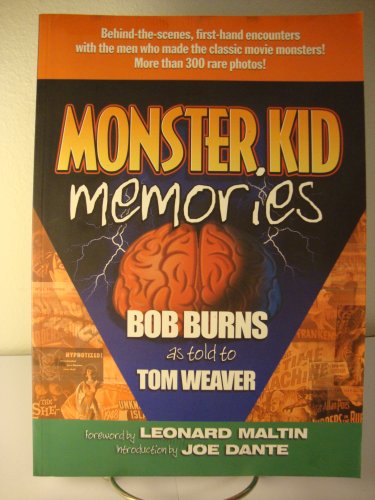 Stock image for Monster Kid Memories: Behind-The-Scenes, First-Hand Encounters With The Men Who Made The Classic Movie Monsters! for sale by Booksavers of MD