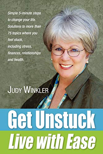 Stock image for Get Unstuck and Live with Ease for sale by Better World Books
