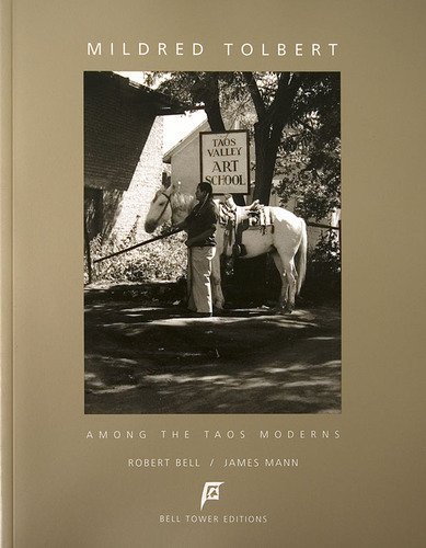Imagen de archivo de Mildred Tolbert : Among the Taos Moderns a la venta por Mahler Books