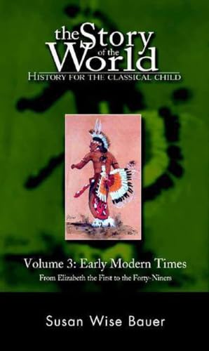 Stock image for The Story of the World: History for the Classical Child, Volume 3: Early Modern Times for sale by HPB-Red