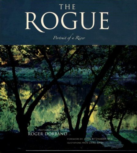 Imagen de archivo de The Rogue: Portrait of a River a la venta por Goodwill Books