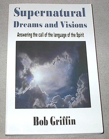Stock image for Supernatural Dreams And Visions - Answering The Call Of The Language Of The Spirit for sale by Books From California