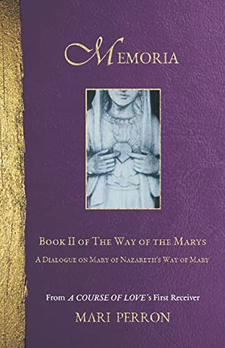 Beispielbild fr Memoria: A Dialogue on Mary of Nazareth's Way of Mary (The Way of the Marys) zum Verkauf von Book Deals
