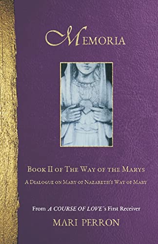 Imagen de archivo de Memoria: A Dialogue on Mary of Nazareth's Way of Mary (The Way of the Marys) a la venta por Book Deals