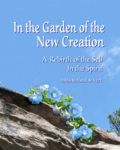Stock image for In The Garden Of The New Creation: A Rebirth Of The Self In The Spirit for sale by ThriftBooks-Atlanta
