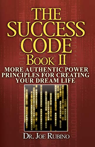 Stock image for The Success Code, Book II: More Authentic Power Principles for Creating Your Dream Life for sale by Ebooksweb