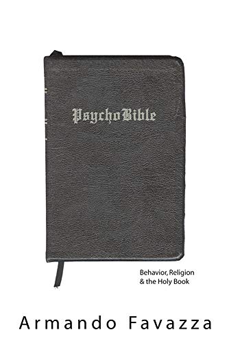 Imagen de archivo de Psychobible: Behavior, Religion & the Holy Book a la venta por Avalon Books