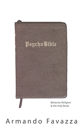 Stock image for PsychoBible: Behavior, Religion & the Holy Book for sale by Hippo Books