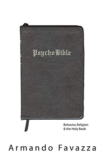 Stock image for Psychobible: Behavior, Religion & the Holy Book for sale by Avalon Books