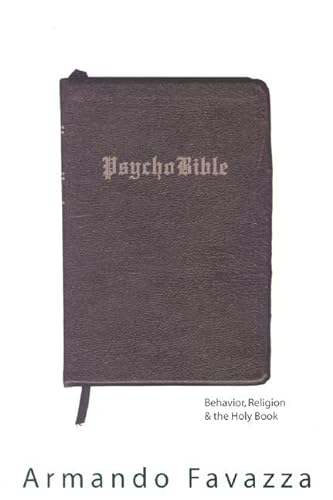 Imagen de archivo de PsychoBible : Behavior, Religion and the Holy Book a la venta por Better World Books