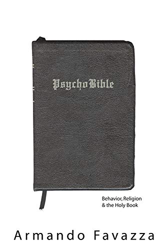Immagine dell'editore per PsychoBible: Behavior, Religion & the Holy Book venduto da BooksRun