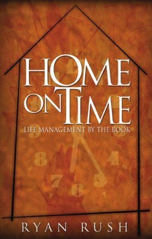9780972889902: Home on Time: Life Management by the Book