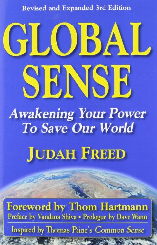 Imagen de archivo de GLOBAL SENSE: Awakening Your Power to Save Our World a la venta por Solomon's Mine Books